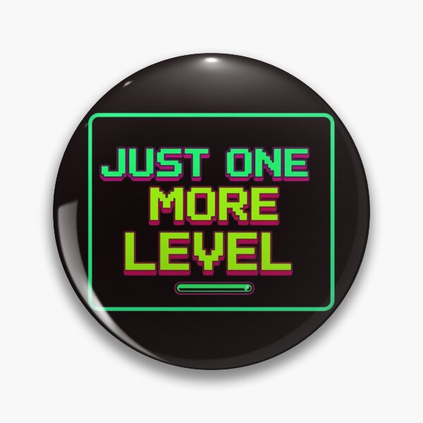 Item preview, Just One More Level designed and sold by Charlie-Kier.