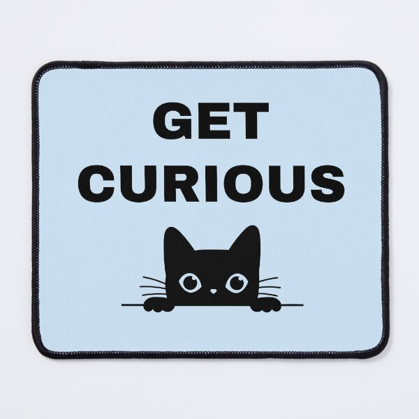 Item preview, Get Curious Motivation Inspiration To Stay Curious Like A Cat designed and sold by StudioTina.