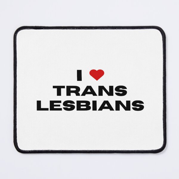 Item preview, I LOVE TRANS LESBIANS designed and sold by femme-gf.