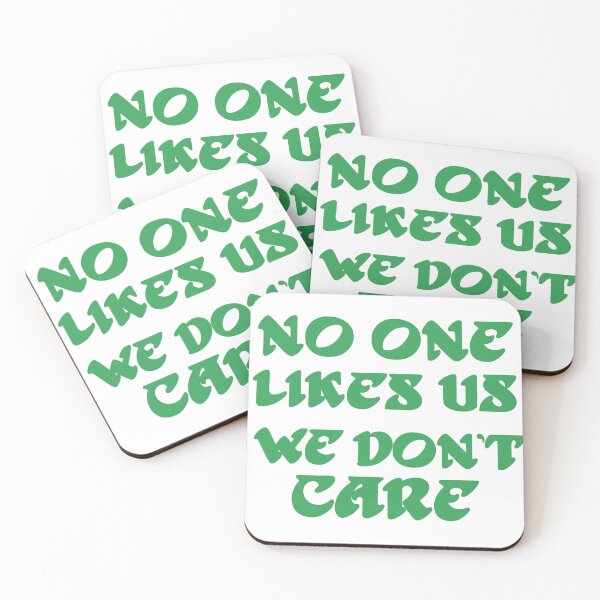 Item preview, No One Likes Us, We Don't Care  designed and sold by chicksdoings.