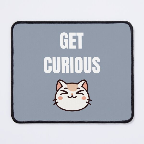 Item preview, Get Curious Like Kawaii Kitty Motivation To Stay Curious designed and sold by StudioTina.