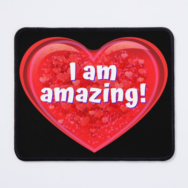 Item preview, HEART: I am amazing! - funny valentines signs designed and sold by DesignsFromTW-S.