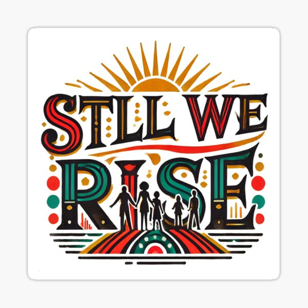 Artikel-Vorschau von MONAT DER SCHWARZEN GESCHICHTE – STILL WE RISE, designt und verkauft von Rajasekar.