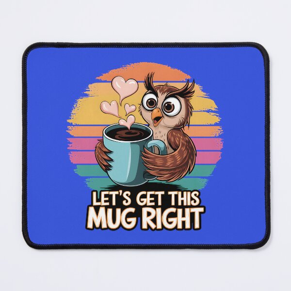 Item preview, Let’s Get This Mug Right Funny Owl Coffee Lover Design designed and sold by zbox1.
