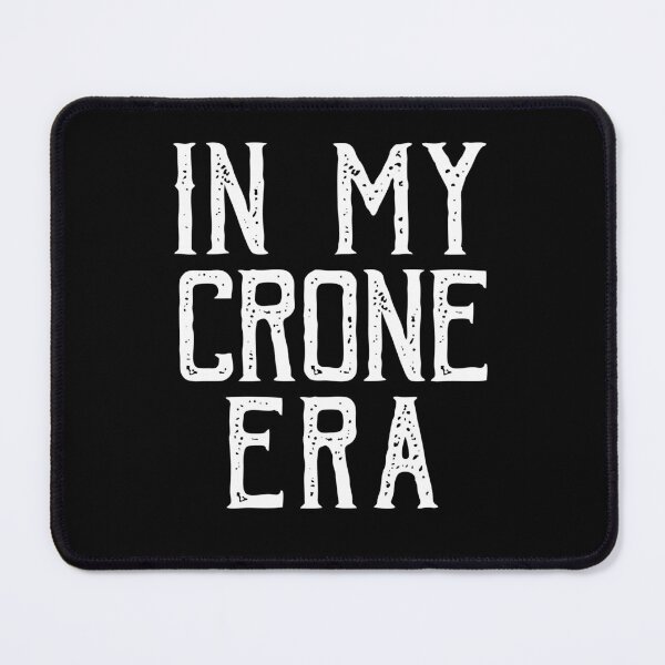 Item preview, In My Crone Era designed and sold by amtwils.
