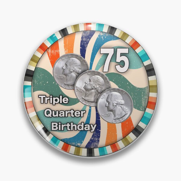 Item preview, Triple Quarter Birthday - 75th designed and sold by matteflor.