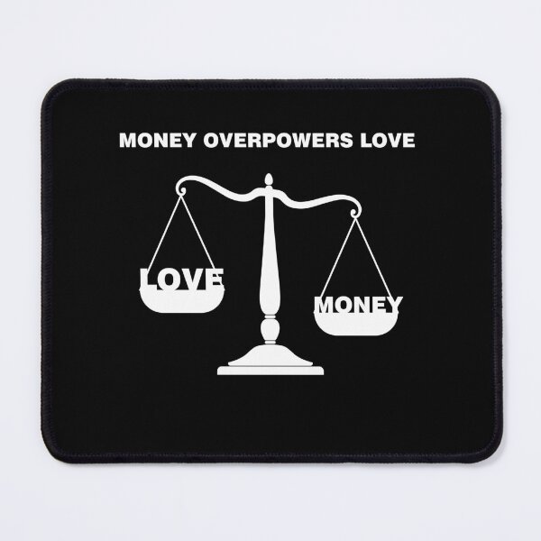 Item preview, Valentine's Day: Money Overpowers Love – Romantic & Meaningful Design designed and sold by MONTRIS.