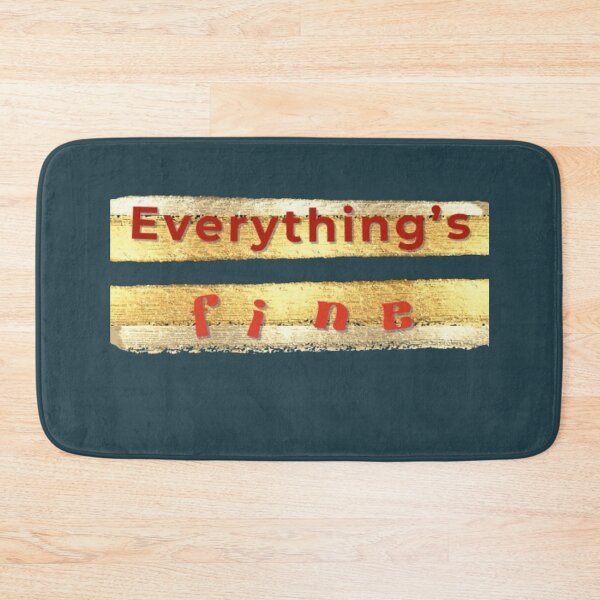 Item preview, Everything Is Fine, Keep Going designed and sold by YGiter.