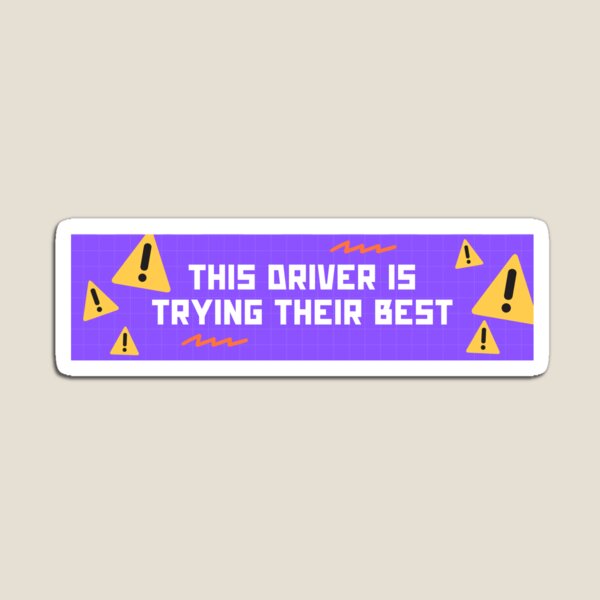 Item preview, This Driver Is Trying Their Best designed and sold by Lauren Barnette.