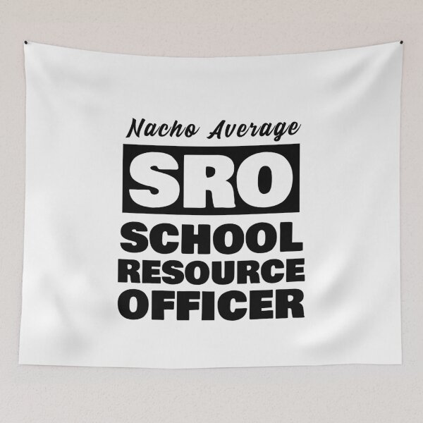 Item preview, Nacho Average School Resource Officer designed and sold by 87-Aesthetics.