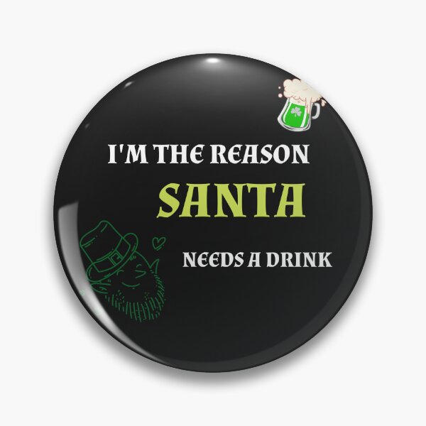 Item preview, I'M The Reason Santa Needs A Drink Funny Christmas  designed and sold by ngedupdorjee.