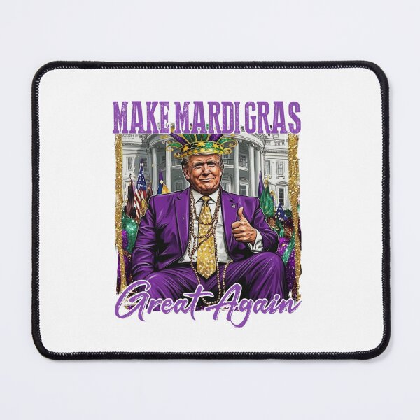 Item preview, Make Mardi Gras Great Again, Mardi Gras Trump, Funny Mardi Gras designed and sold by shenitasarkisi.