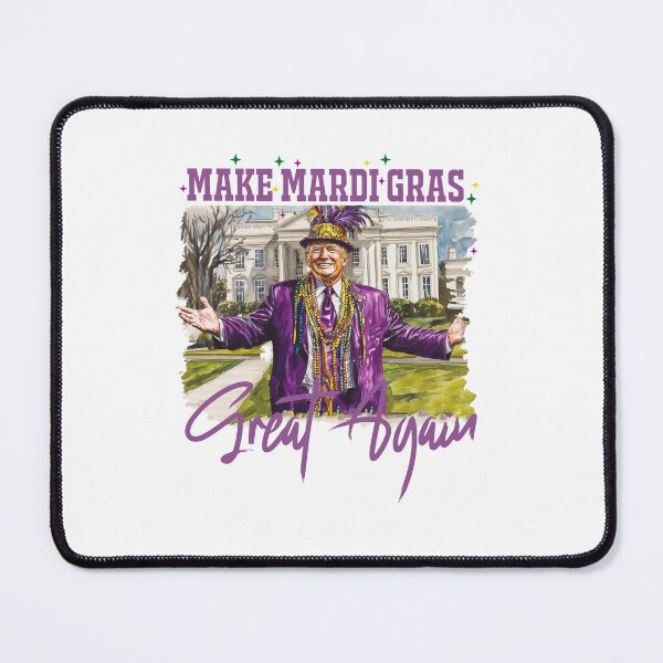 Item preview, Trump, Funny Mardi Gras, Make Mardi Gras Great Again designed and sold by shenitasarkisi.