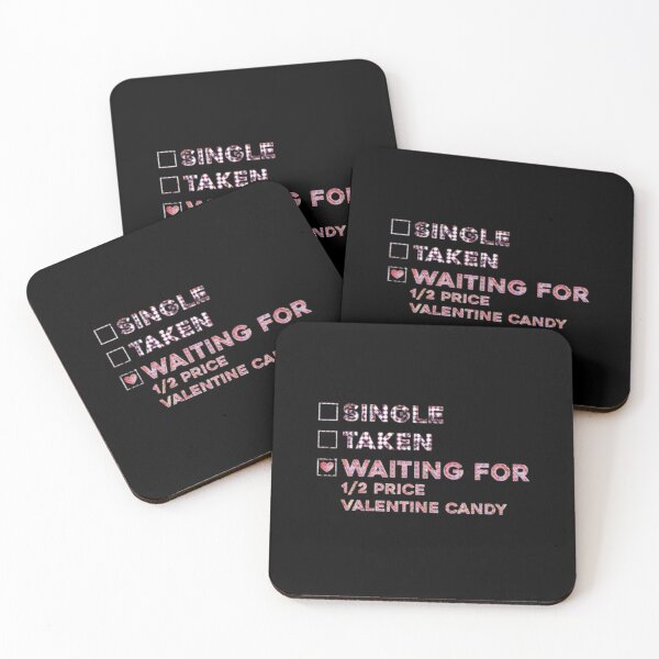 Item preview, Single, Taken, Waiting for Half-Price Valentine Candy – Funny designed and sold by creativerooney.