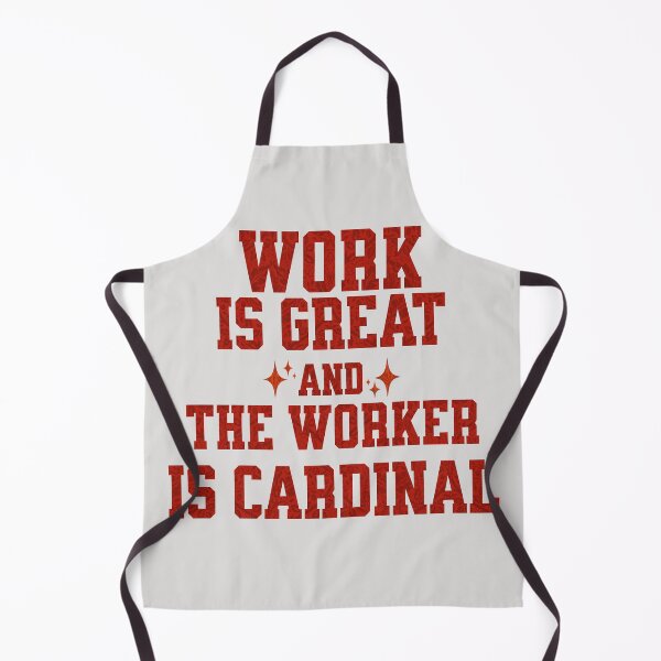 Item preview, Work is great and the worker is cardinal designed and sold by njaro.