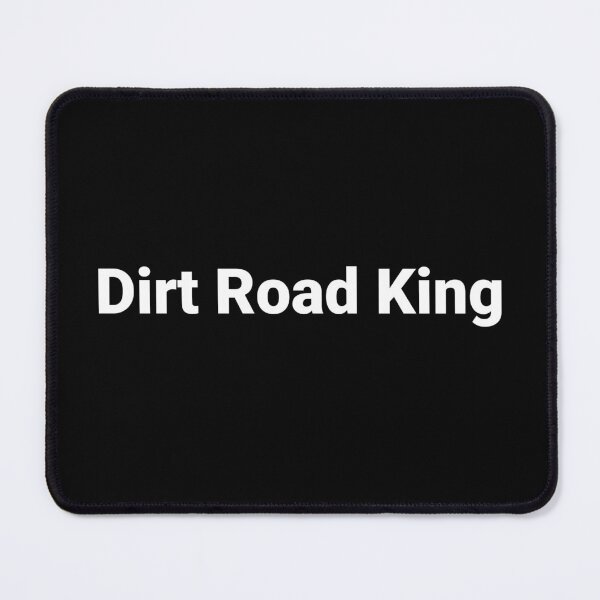 Item preview, Dirt Road King designed and sold by Text-based T-Shirts and Gifts.