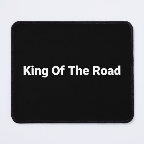 Item preview, King Of The Road designed and sold by Text-based T-Shirts and Gifts.