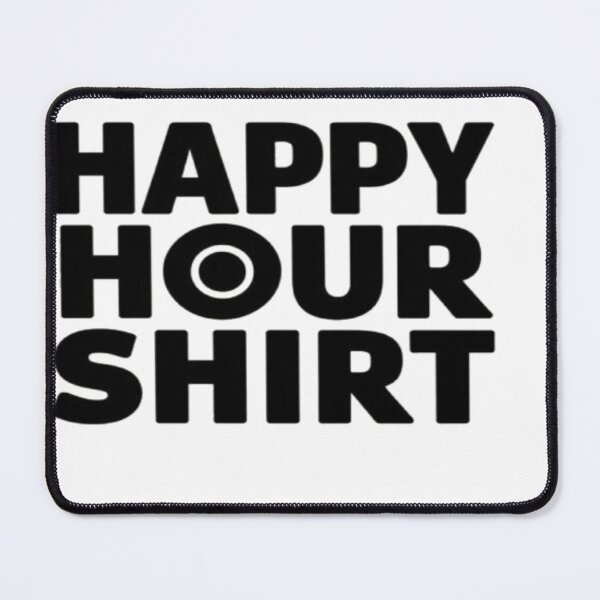 Item preview, MY HAPPY HOUR SHIRT ai generated created by frasues designed and sold by frasues.