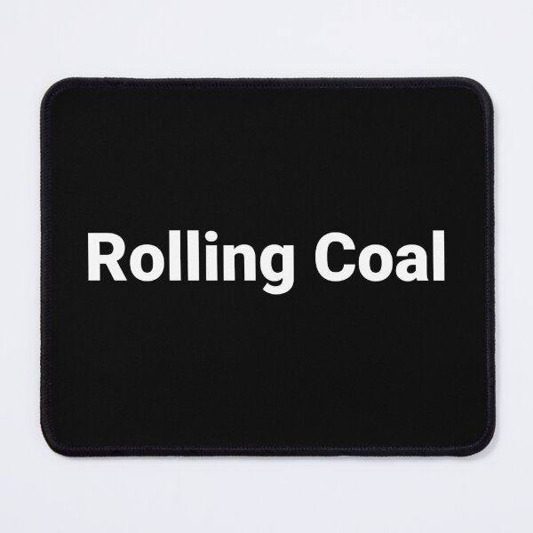 Item preview, Rolling Coal designed and sold by Text-based T-Shirts and Gifts.