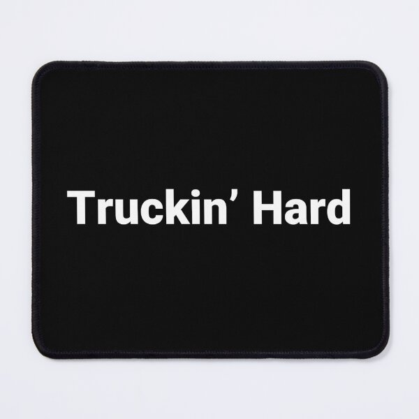 Item preview, Truckin' Hard designed and sold by Text-based T-Shirts and Gifts.