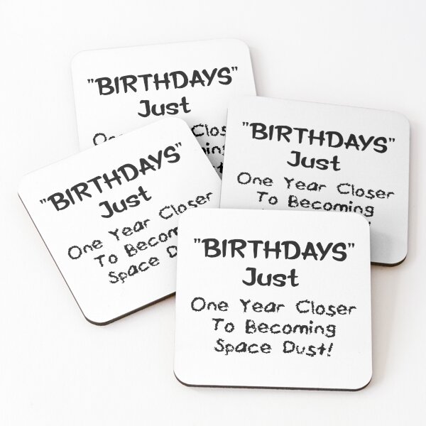 Item preview, Birthdays, Just One Year CloserTo Becoming Space Dust designed and sold by Oaks Creations.