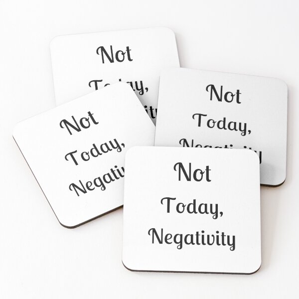 Item preview, Not Today, Negativity designed and sold by Fleetwood1994.