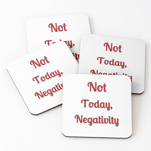 Item preview, Not Today, Negativity designed and sold by Fleetwood1994.