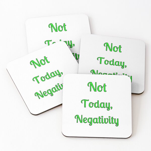 Item preview, Not Today, Negativity designed and sold by Fleetwood1994.
