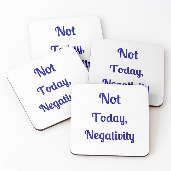 Item preview, Not Today, Negativity designed and sold by Fleetwood1994.