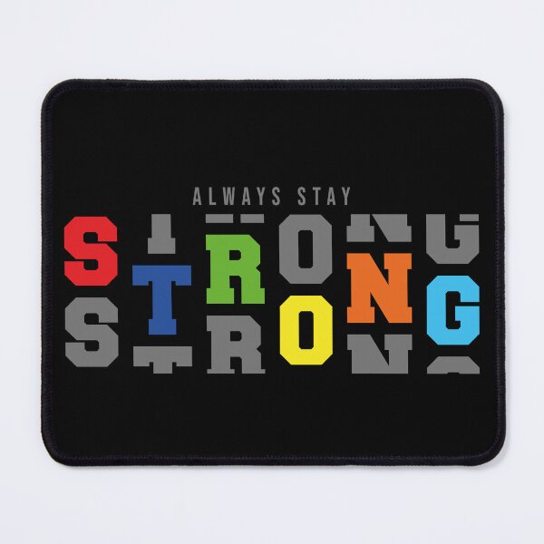 Item preview, Motivational Phrase Always Stay Strong designed and sold by hussain-dz.