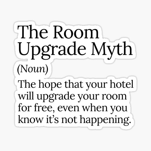 Artikel-Vorschau von Der Mythos des Zimmer-Upgrades Lustiges Reisen, designt und verkauft von MuzamilAhmed.