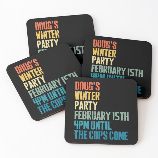 Item preview, Dougs Winter Party 4Pm Until The Cops Come designed and sold by GrulkeNedrow.