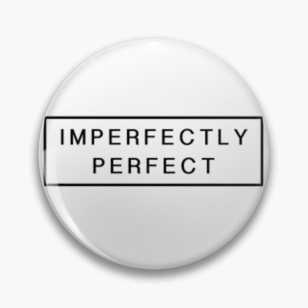 Item preview, Imperfectly perfect designed and sold by Qilla.