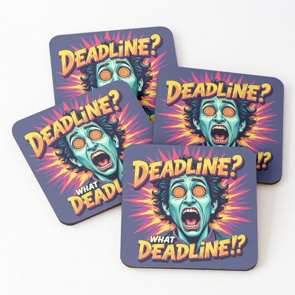 Item preview, deadline? What deadline!? designed and sold by lumbarjack.