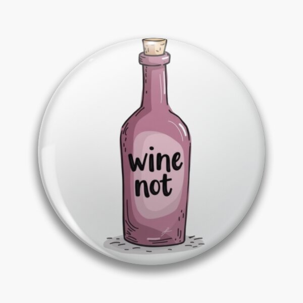 Item preview, Wine Not designed and sold by drivedown335.