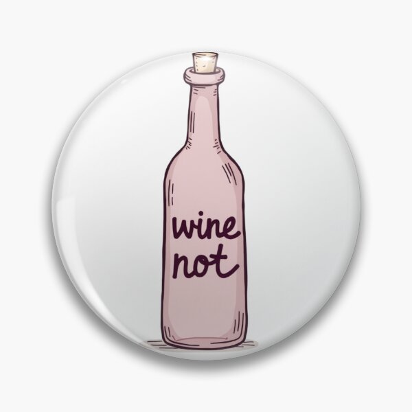 Item preview, Wine Not designed and sold by drivedown335.