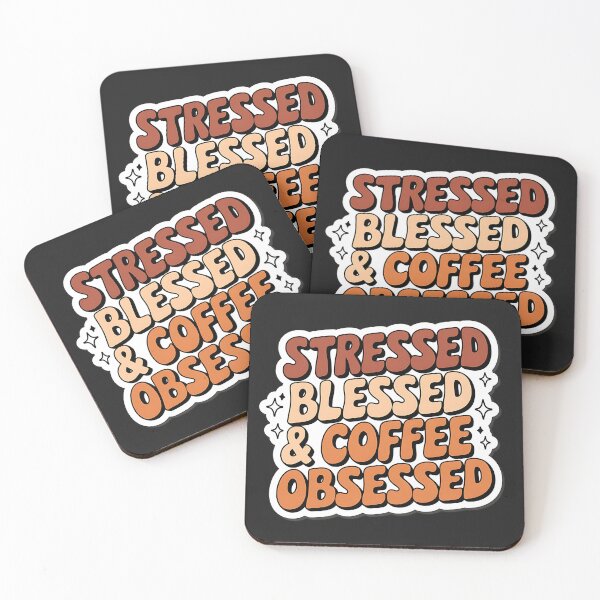 Item preview, Stressed Blessed & Coffee Obsessed designed and sold by universe-hold ⭐⭐⭐⭐⭐.
