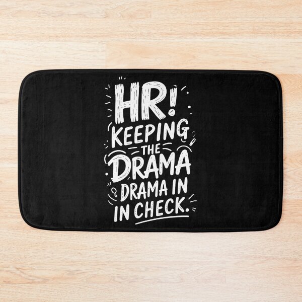 Item preview, HR: Keeping The Drama In Check. Hr Humor designed and sold by DomTeesHaven.