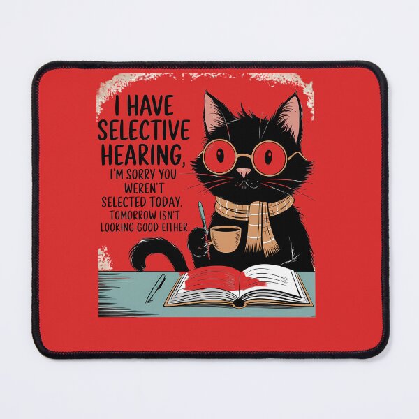 Item preview, I have Selective Hearing Cat Lovers Owners designed and sold by universe-hold ⭐⭐⭐⭐⭐.