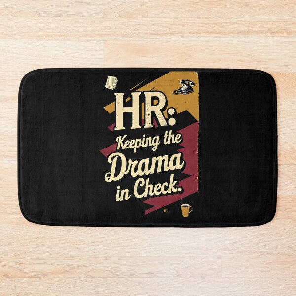 Item preview, HR: Keeping The Drama In Check. Hr Humor designed and sold by DomTeesHaven.