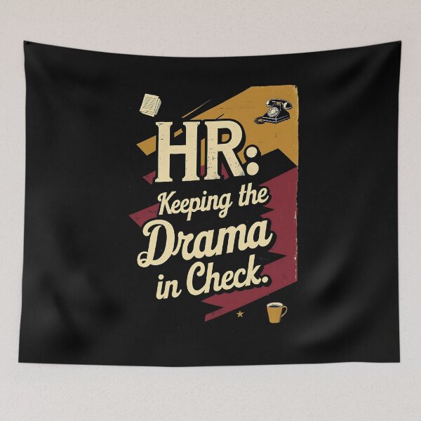 Item preview, HR: Keeping The Drama In Check. Hr Humor designed and sold by DomTeesHaven.