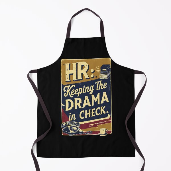 Item preview, HR: Keeping The Drama In Check. Hr Humor designed and sold by DomTeesHaven.