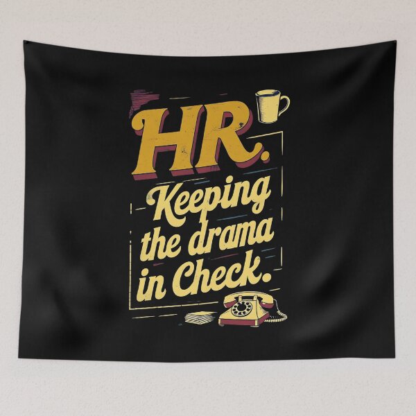 Item preview, HR: Keeping The Drama In Check. Hr Humor designed and sold by DomTeesHaven.