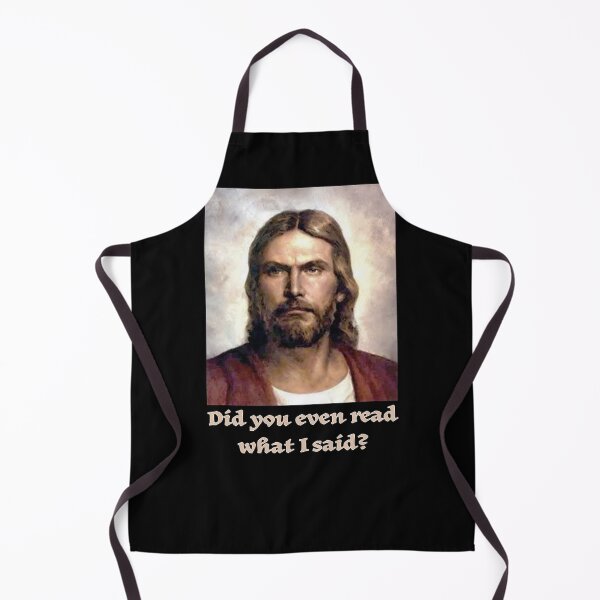 Item preview, Jesus “Did you even read what I said?" designed and sold by Signs for Dark Times.