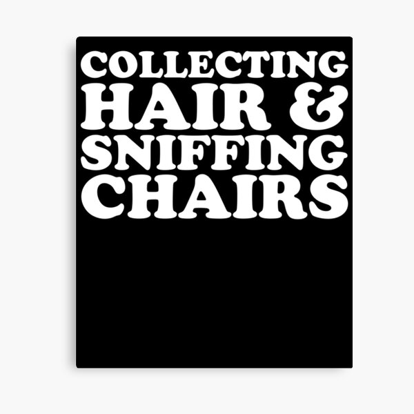 Item preview, Collecting Hair And Sniffing Chairs Funny Adult Vulgar Gear designed and sold by DynamicDesign.