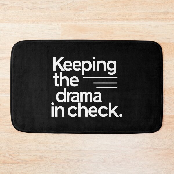 Item preview, HR: Keeping The Drama In Check. Hr Humor designed and sold by DomTeesHaven.