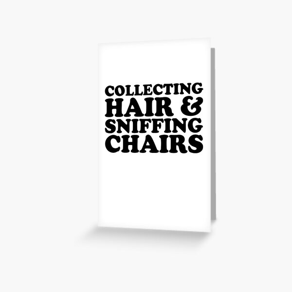 Item preview, Collecting Hair And Sniffing Chairs Funny Adult Vulgar Gear designed and sold by DynamicDesign.
