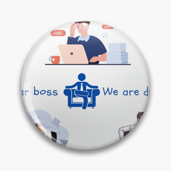 Item preview, Dear boss We are dying. designed and sold by PURICH.
