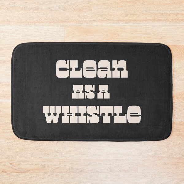 Item preview, Clean as whistle quote designed and sold by Paigaam.