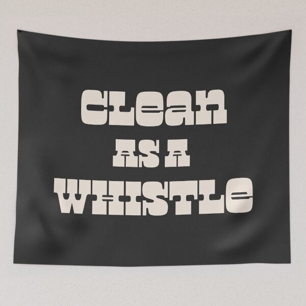 Item preview, Clean as whistle quote designed and sold by Paigaam.